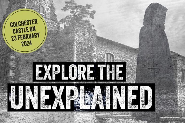 Colchester Museums Presents: Explore the Unexplained at Colchester Castle