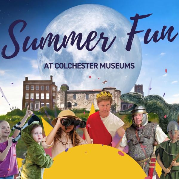 Poster reading Summer Fun at Colchester Museums with castle, costumed figures, dinosaur, and moon backdrop.