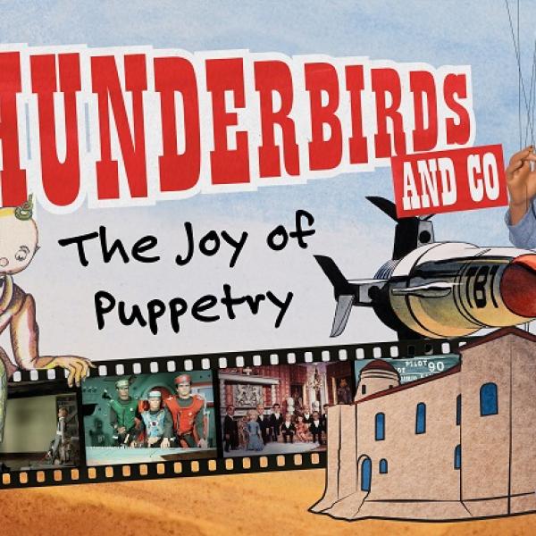 Last chance to experience ‘Thunderbirds and Co: The Joy of Puppetry’ exhibition – closing 30 June