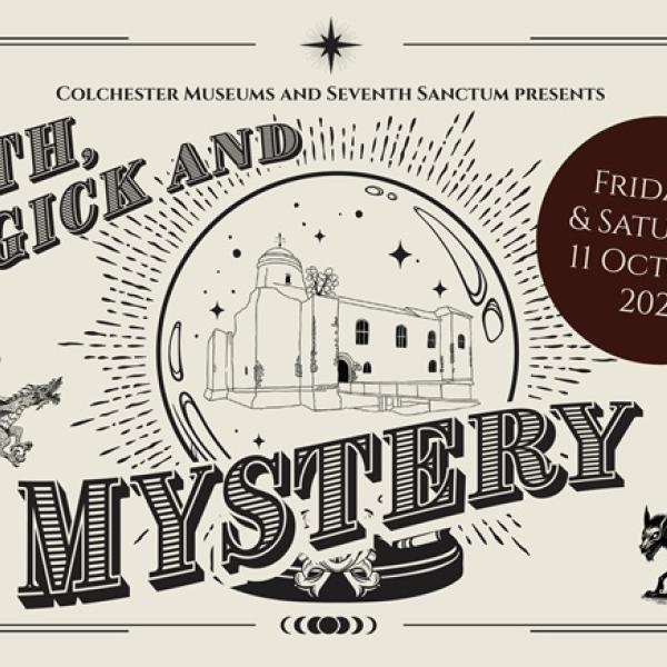 Myth, Magick and Mystery at Colchester Castle – Don’t Miss Out!