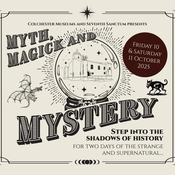 Step into the Shadows: ‘Myth, Magick and Mystery’ comes to Colchester Castle!